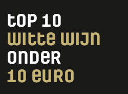 Top 10 witte wijnen onder 10 euro